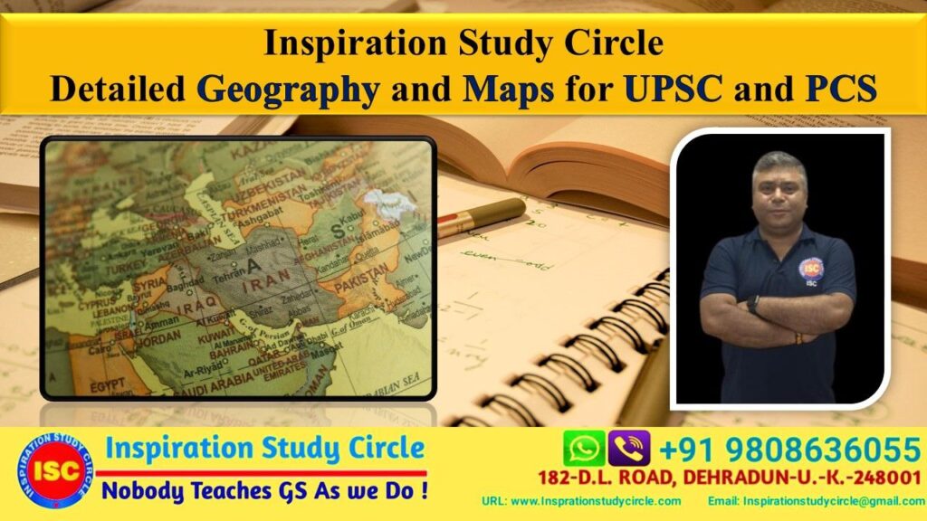 Detailed Geography and Maps for UPSC and PCS