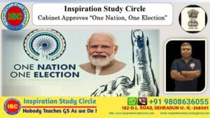 Inspiration Study Circle, Dehradun Cabinet Approves One Nation, One Election