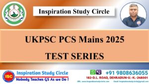 UKPSC PCS Mains 2025: TEST SERIES