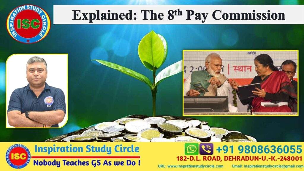 ISC Explains: The 8th Pay Commission