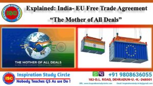 India- EU FTA “The Mother of All Deals