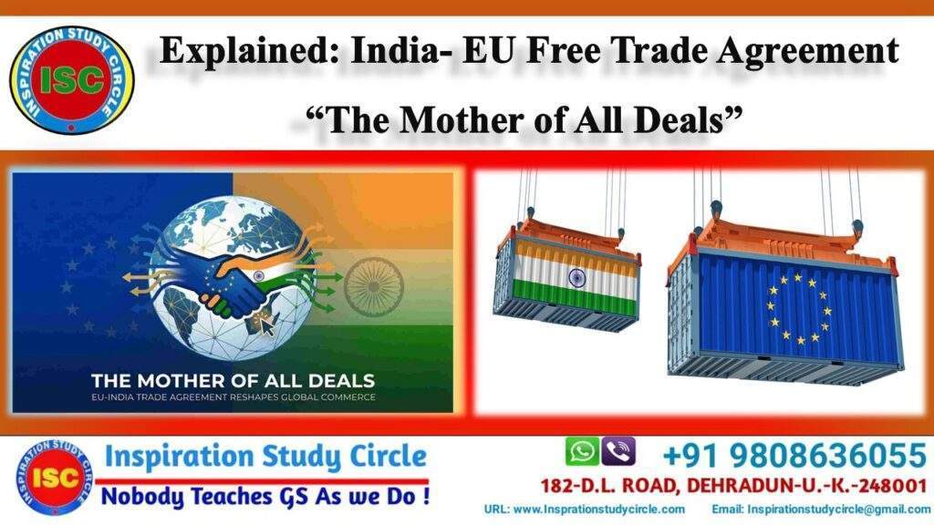 India- EU FTA “The Mother of All Deals
