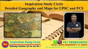 Detailed Geography and Maps for UPSC 2026