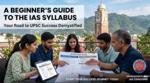 A Beginner’s Guide to the IAS Syllabus in Hindi/English