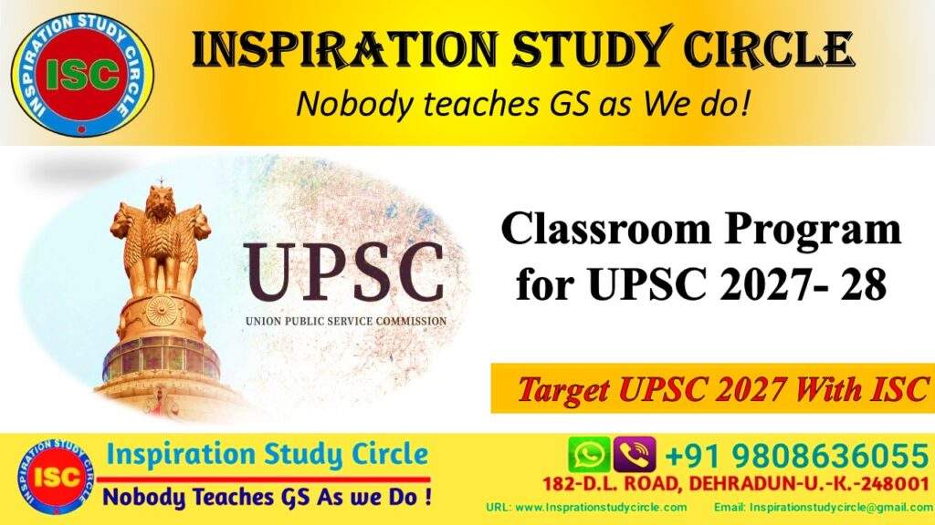 Classroom Program for UPSC 2027- 28 7 Classroom Program for UPSC 2027- 28
