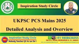ISC IAS Selections 65 UKPSC UPPER PCS Mains 2025 Analysis and Overview