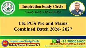 UKPCS Mains Exam Pattern, Syllabus, and Preparation 44 UK PCS Pre and Mains Combined Batch 2026-2027