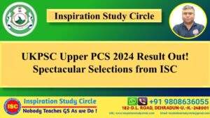 NCERT GS Batch For UPSC 2024/ UPPCS 2024 44 UKPCS Upper PCS 2024 Results Out- Spectacular Selections from ISC