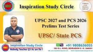 UPSC 2027 and PCS 2026 Prelims Test Series